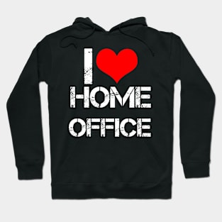 I love home office Hoodie